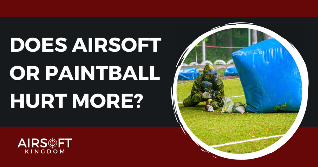 What Hurts More Airsoft Vs. Paintball Airsoft Kingdom