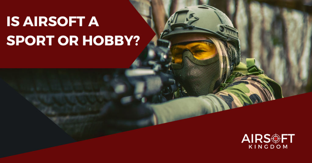 is-airsoft-a-sport-or-a-hobby-airsoft-kingdom